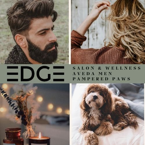 Edge Salon & Wellness, Edge Design, Edge Pampered Paws, Edge Aveda Men